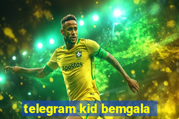 telegram kid bemgala